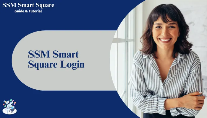 SSM Smart Square Login | Step-by-Step Guide