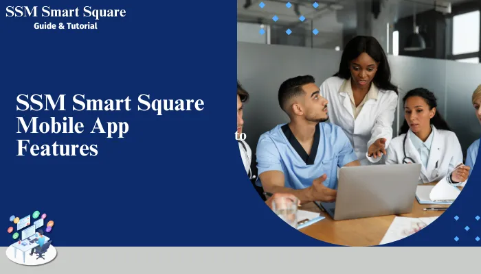 SSM Smart Square Mobile App Features