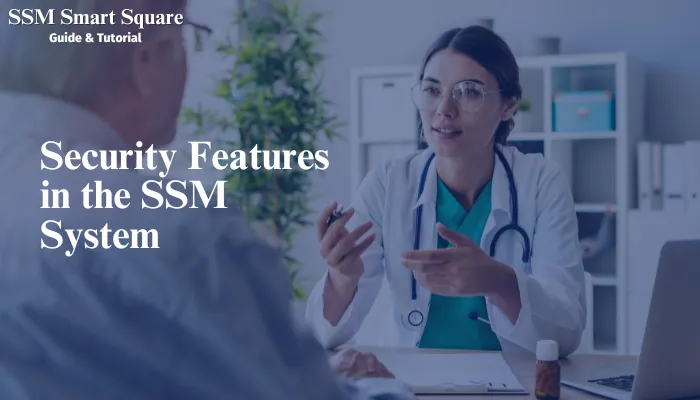 Security Features in the SSM System