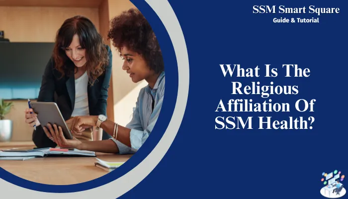 What Is The Religious Affiliation Of SSM Health?